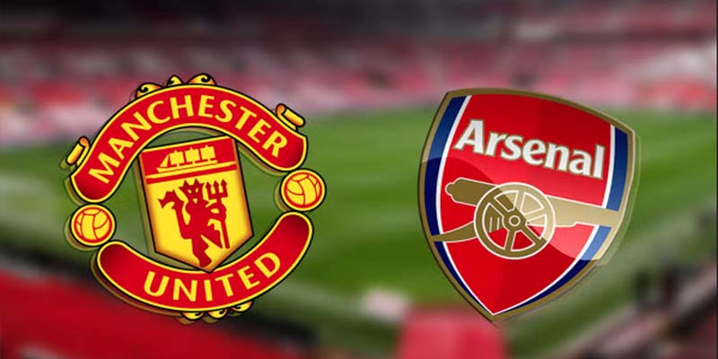 Nhận định trận đấu giữa Manchester United và Arsenal