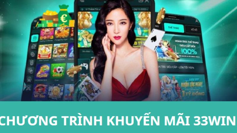 Khuyến Mãi 33win - Khám Phá Những Chương Trình Đặc Biệt Nhất